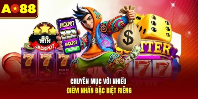 Chuyên mục với nhiều điểm nhấn đặc biệt riêng