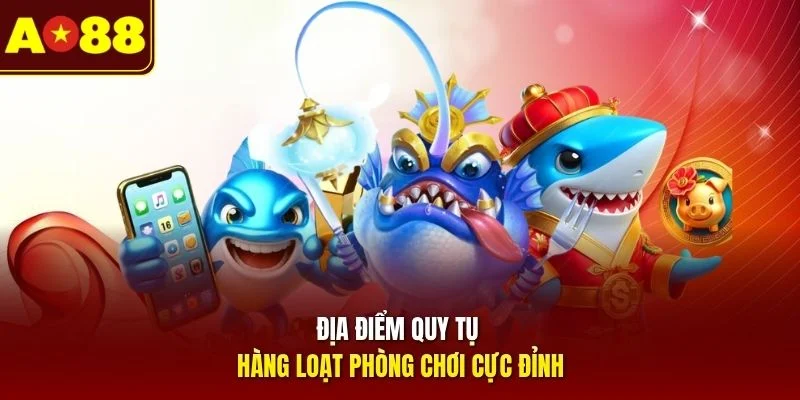 Địa điểm quy tụ hàng loạt phòng chơi cực đỉnh 