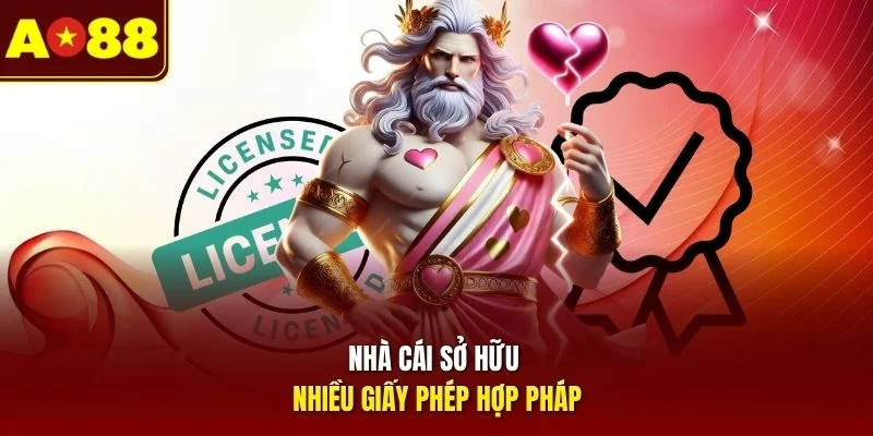 Nhà cái sở hữu nhiều giấy phép hợp pháp